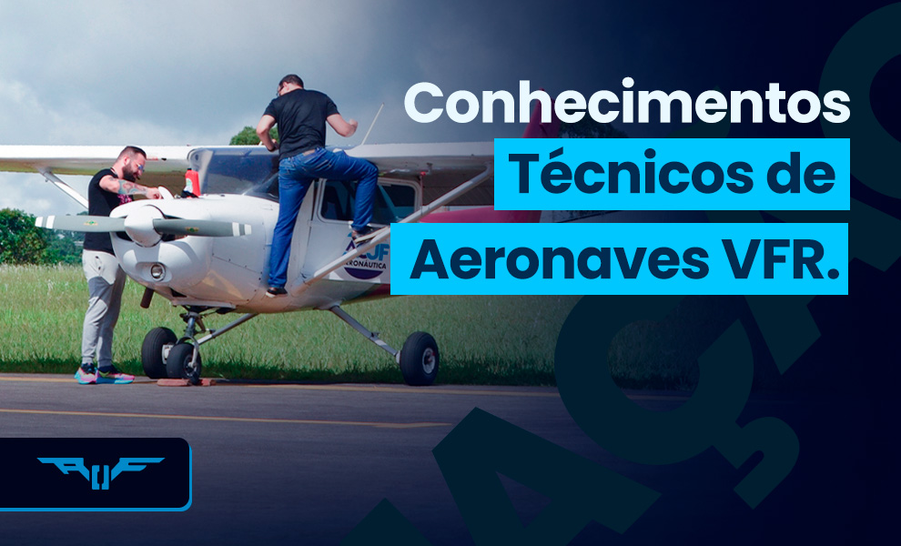 Conhecimentos Técnicos de Aeronaves VFR